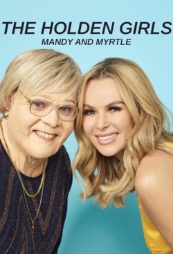 Watch The Holden Girls: Mandy & Myrtle (2021) Online FREE