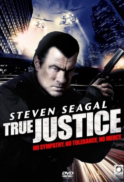 Watch True Justice (2011) Online FREE