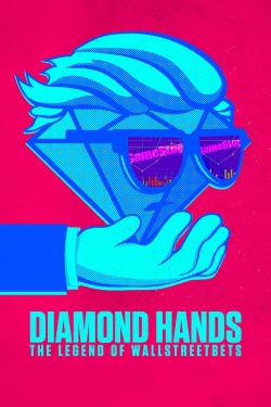 Watch Diamond Hands: The Legend of WallStreetBets (2022) Online FREE