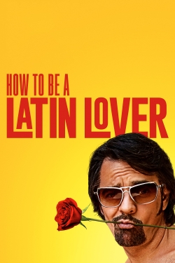Watch How to Be a Latin Lover (2017) Online FREE