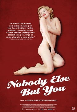 Watch Nobody Else But You (2011) Online FREE