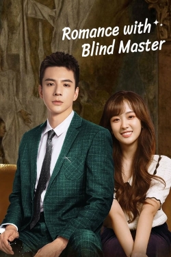 Watch Romance With Blind Master (2023) Online FREE