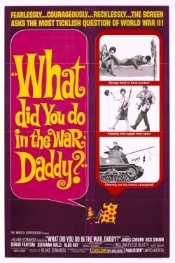 Watch What Did You Do in the War, Daddy? (1966) Online FREE