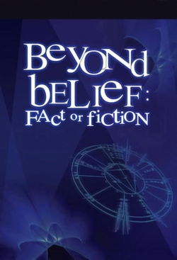 Watch Beyond Belief: Fact or Fiction (1998) Online FREE
