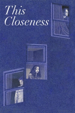 Watch This Closeness (2024) Online FREE