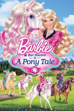 Watch Barbie & Her Sisters in A Pony Tale (2013) Online FREE