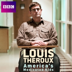 Watch Louis Theroux: America's Medicated Kids (2010) Online FREE