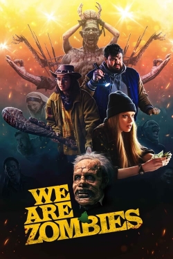 Watch We Are Zombies (2024) Online FREE