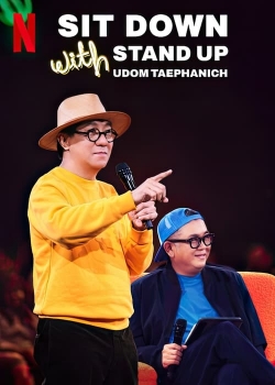 Watch Sit Down with Stand Up Udom Taephanich (2024) Online FREE
