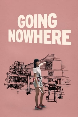 Watch Going Nowhere (2022) Online FREE