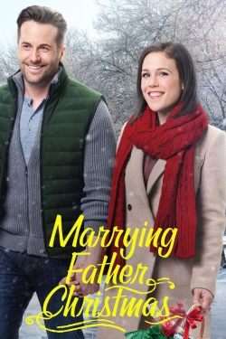 Watch Marrying Father Christmas (2018) Online FREE