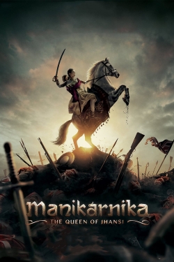 Watch Manikarnika: The Queen of Jhansi (2019) Online FREE