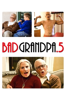 Watch Jackass Presents: Bad Grandpa .5 (2014) Online FREE