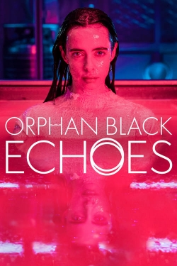 Watch Orphan Black: Echoes (2023) Online FREE