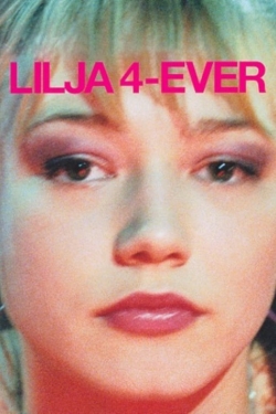 Watch Lilya 4-ever (2002) Online FREE