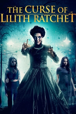 Watch The Curse of Lilith Ratchet (2018) Online FREE