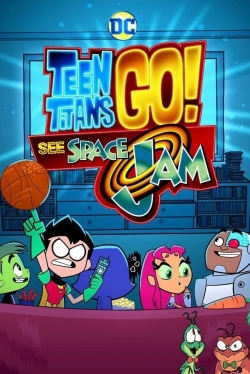 Watch Teen Titans Go! See Space Jam (2021) Online FREE