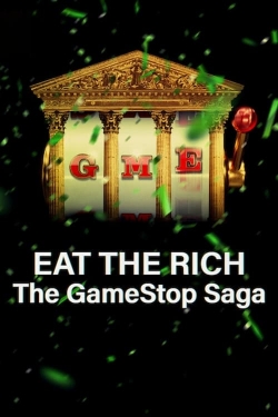 Watch Eat the Rich: The GameStop Saga (2022) Online FREE