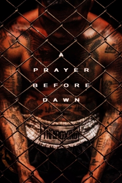 Watch A Prayer Before Dawn (2018) Online FREE