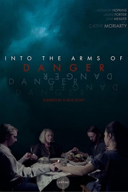 Watch Into the Arms of Danger (2020) Online FREE