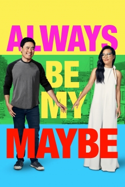 Watch Always Be My Maybe (2019) Online FREE