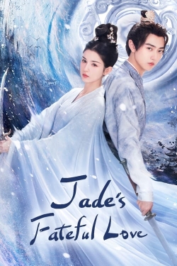 Watch Jade's Fateful Love (2024) Online FREE