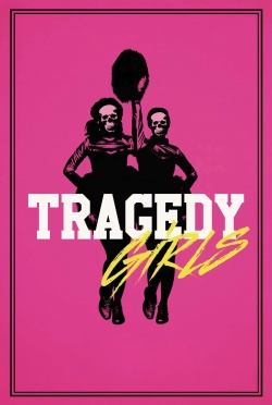 Watch Tragedy Girls (2017) Online FREE