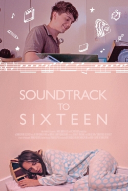 Watch Soundtrack to Sixteen (2020) Online FREE