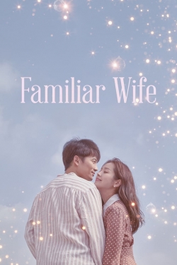 Watch Familiar Wife (2018) Online FREE