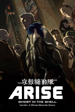 Watch Ghost in the Shell Arise - Border 4: Ghost Stands Alone (2014) Online FREE