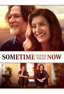 Watch Sometime Other Than Now (2021) Online FREE