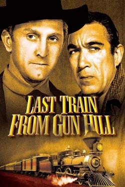 Watch Last Train from Gun Hill (1959) Online FREE