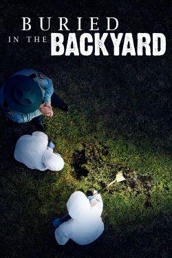Watch Buried In The Backyard (2018) Online FREE
