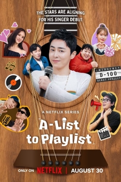 Watch A-List to Playlist (2024) Online FREE