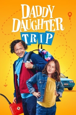 Watch Daddy Daughter Trip (2022) Online FREE