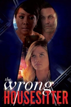 Watch The Wrong Housesitter (2020) Online FREE