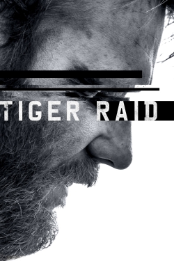 Watch Tiger Raid (2016) Online FREE
