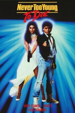 Watch Never Too Young to Die (1986) Online FREE