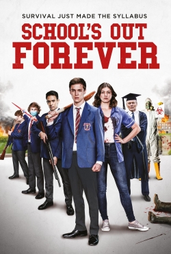 Watch School's Out Forever (2021) Online FREE
