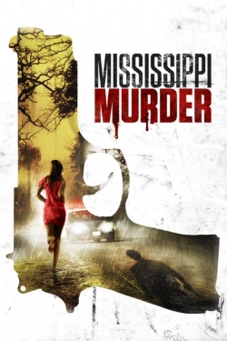 Watch Mississippi Murder (2017) Online FREE