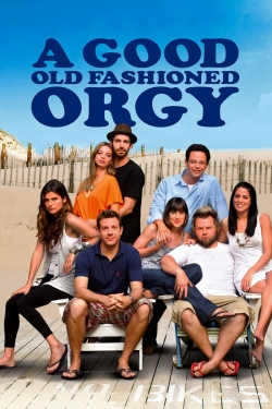 Watch A Good Old Fashioned Orgy (2011) Online FREE