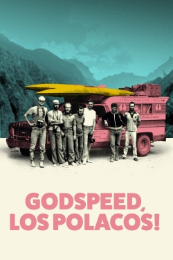 Watch Godspeed, Los Polacos! (2020) Online FREE