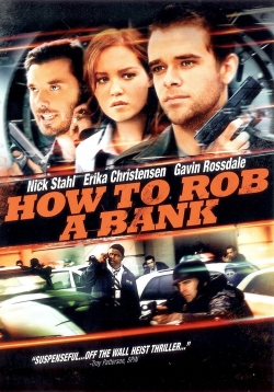 Watch How to Rob a Bank (2007) Online FREE