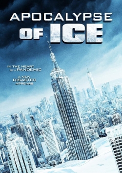 Watch Apocalypse of Ice (2020) Online FREE