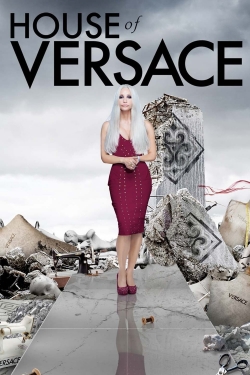 Watch House of Versace (2013) Online FREE