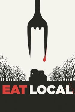 Watch Eat Locals (2017) Online FREE