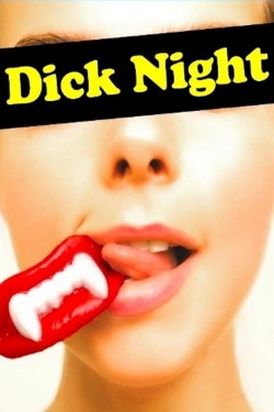 Watch Dick Night (2011) Online FREE