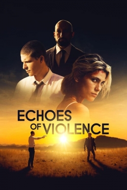 Watch Echoes of Violence (2021) Online FREE