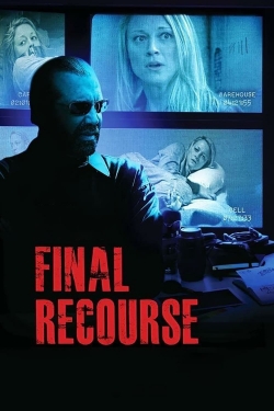 Watch Final Recourse (2013) Online FREE