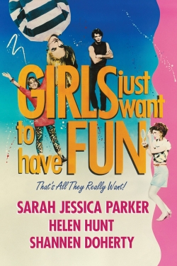 Watch Girls Just Want to Have Fun (1985) Online FREE